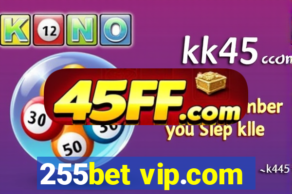 255bet vip.com